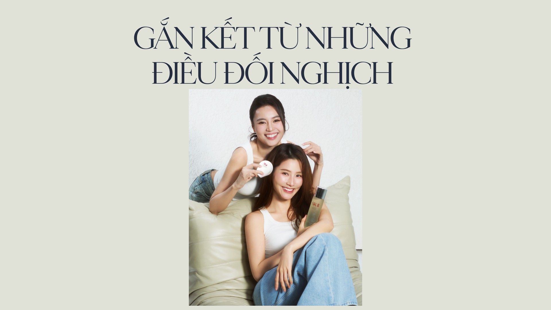 Hinh anh Ninh Dương Lan Ngọc x Diễm My 9x: Gắn kết từ những điều đối nghịch 3