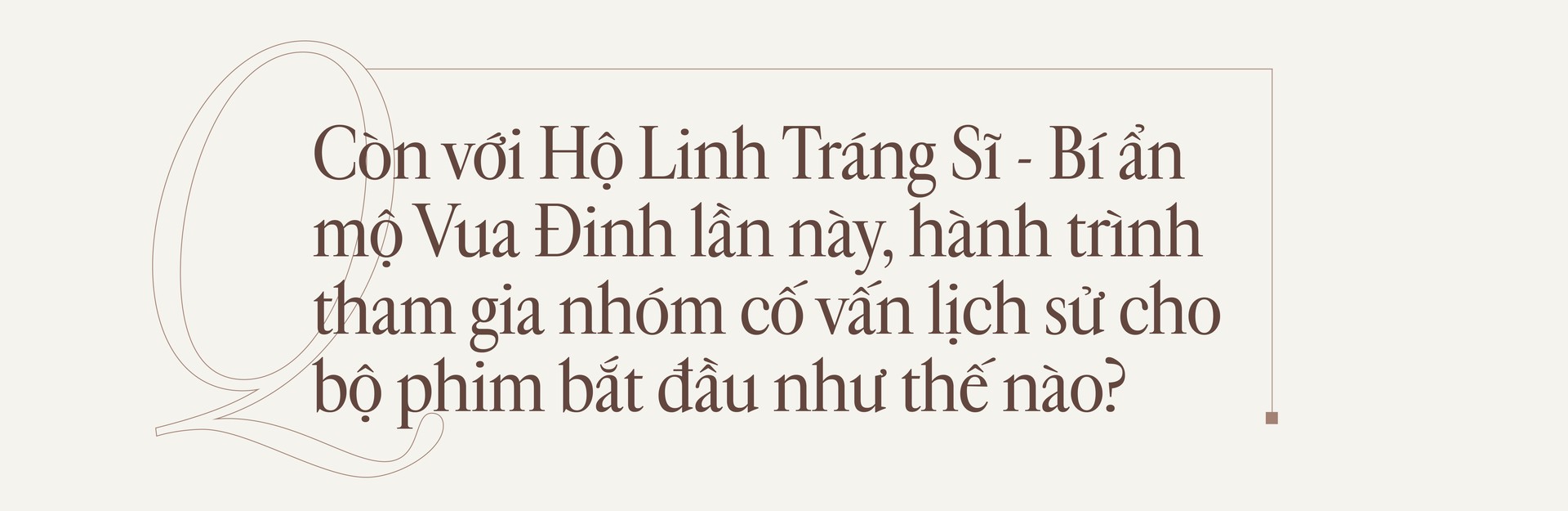 Hinh anh Nhà nghiên cứu lịch sử Phan Thanh Nam: Làm phim lịch sử, đam mê phải lớn hơn nỗi sợ 17
